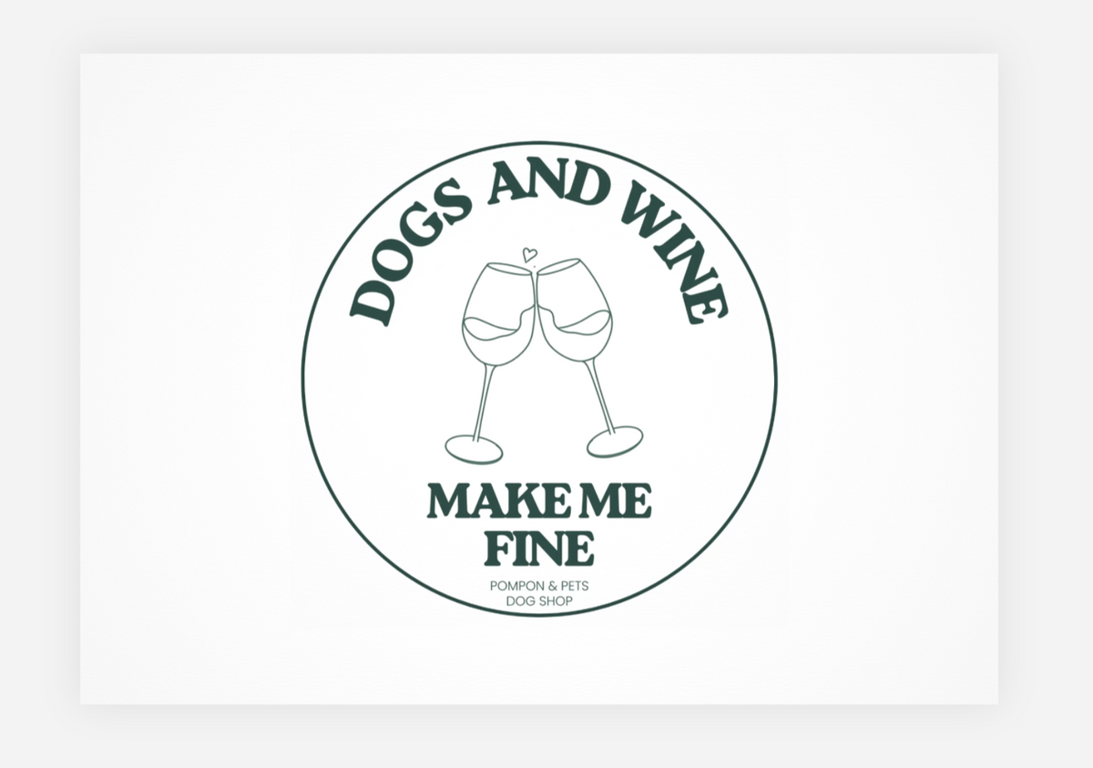 Postcard "Dogs and wine make me fine"